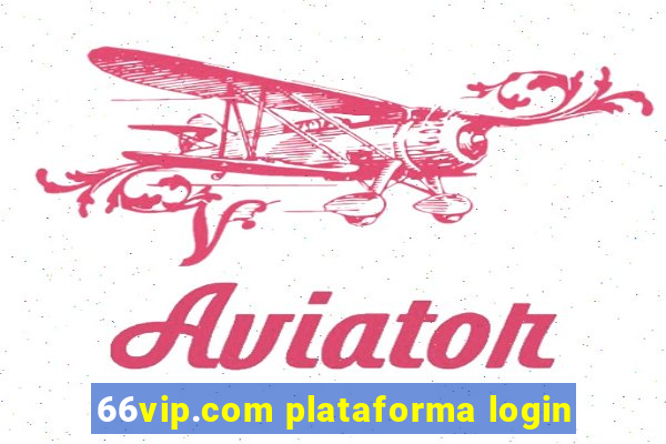 66vip.com plataforma login